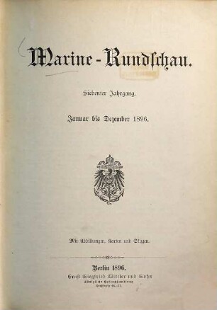 Marine-Rundschau : Zeitschrift für Seewesen. 7. 1896
