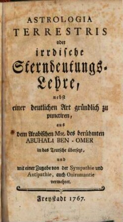Astrologia Terrestris oder irrdische Sterndeutungs-Lehre : nebst einer deutlichen Art gründlich zu punctiren