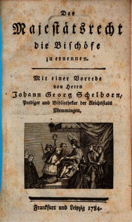 Das Majestäts-Recht die Bischöfe zu ernennen