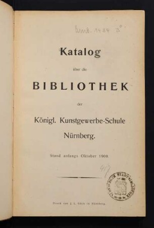 Katalog über die Bibliothek der Königl. Kunstgewerbe-Schule Nürnberg : Stand anfangs Oktober 1900