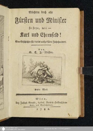 Erster Theil: Möchten doch alle Fürsten und Minister so seyn, wie - Karl und Ehrenfeld! : Eine Geschichte für dieses aufgeklärte Jahrhundert