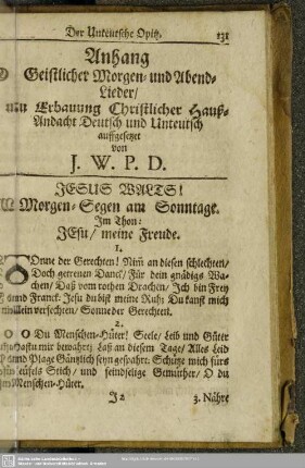 Anhang Geistlicher Morgen- und Abend-Lieder, zu Erbauung Christlicher Hauß-Andacht Deutsch und Unteutsch auffgesetzet von J. W. P. D.
