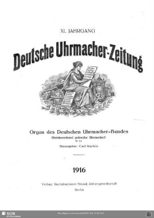 40.1916: Deutsche Uhrmacher-Zeitung : Organ d. Central-Verbandes der deutschen Uhrmacher