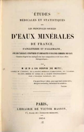 Études med́icales et statistiques sur les principales sources d'eaux mineŕales de Françe, d'Angleterre et d'Allemagne