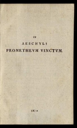 In Aeschyli Prometheum Vinctum