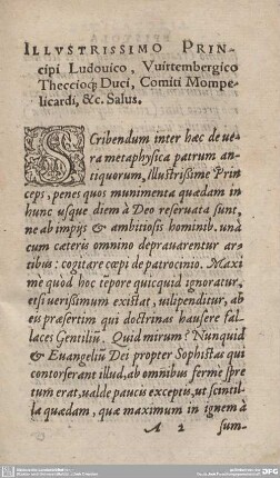 ILLUSTRISSIMO PRINCIPI LUDOVICO, Vuirtembergico Theccio[..], Comiti Mompelicardi, & c. Salus.