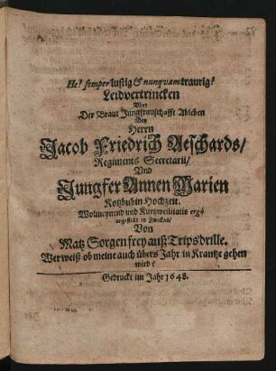 Leidvertrincken Uber Der Braut Jungfrauschafft Ableben Bey Herrn Jacob Friedrich Aeschards/ Regiments Secretarii/ und Jungfr. Annen Marien Kotzbubin Hochzeit ...