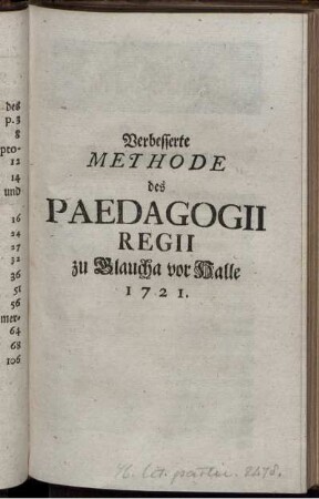 Verbesserte Methode des Paedagogii Regii zu Glaucha vor Halle.
