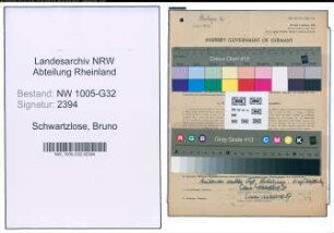 Entnazifizierung Bruno Schwartzlose , geb. 02.02.1889 (Verw.Angestellter)