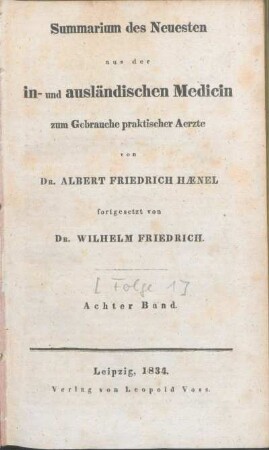 8. Band = 1834, No 9-No 16: Summarium des Neuesten aus der in- und ausländischen Medicin zum Gebrauche praktischer Aerzte