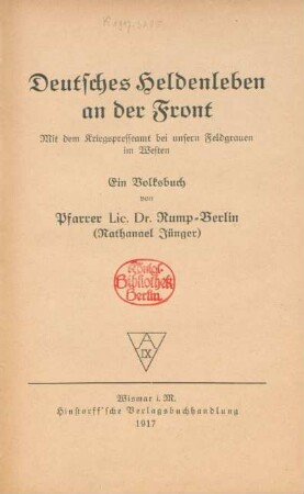Deutsches Heldenleben an der Front : mit dem Kriegspresseamt bei unsern Feldgrauen im Westen ; ein Volksbuch