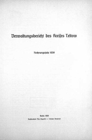 1938: Verwaltungsbericht des Kreises Teltow : Rechnungsjahr ...
