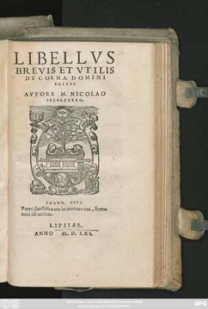 LIBELLVS || BREVIS ET VTILIS || DE COENA DOMINI || EDITVS.|| AVTORE M.NICOLAO || SELNECCERO.|| ... ||