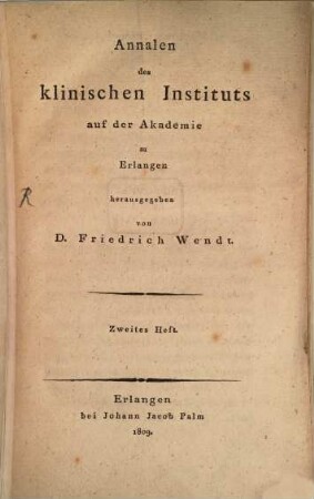 Annalen des Klinischen Instituts auf der Akademie zu Erlangen. 2, 2. 1809