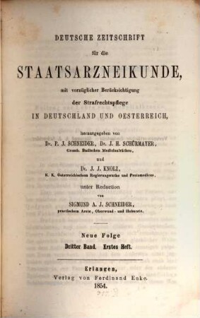 Deutsche Zeitschrift für die Staatsarzneikunde : mit vorzüglicher Berücksichtigung der Staatsrechtspflege in Deutschland u. Österreich. 3. 1854