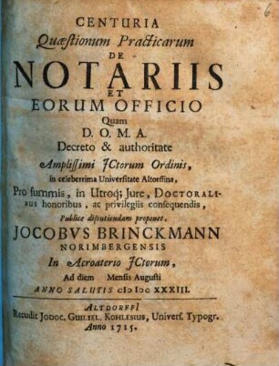 Centuria Quaestionum Practicarum De Notariis Et Eorum Officio