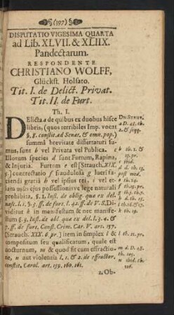 Disputatio Vigesima Quarta ad Lib. XLVII. & XLIIX. Pandectarum. Respondente Christiano Wolff, Glückst. Holsato.