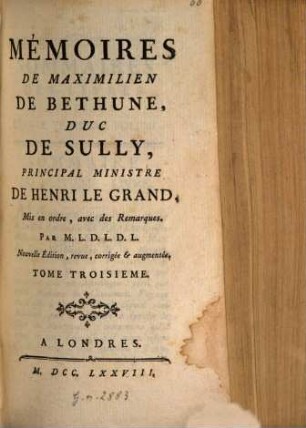 Mémoires De Maximilien De Béthune, Duc De Sully, Ministre De Henri IV. 3