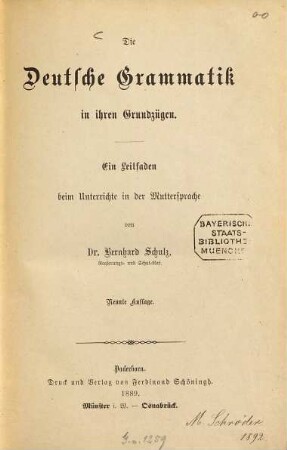 Die deutsche Grammatik in ihren Grundzügen : Ein Leitfaden beim Unterrichte in der Muttersprache von Bernhard Schulz