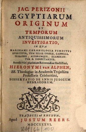 Jac. Perizonii Origines Babylonicae Et Aegyptiacae Tomis II., [2]. Jac. Perizonii Aegyptiarum Originum Et Temporum Antiquissimorum Investigatio