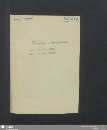 Tagebuch-Bruchstücke vom 29.Mai 1830 bis 8. Mai 1848 - XVII 637 8.