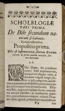 Scholelogiæ Pars Prima. De Bile secundum naturam se habente, Ejusque actionibus.