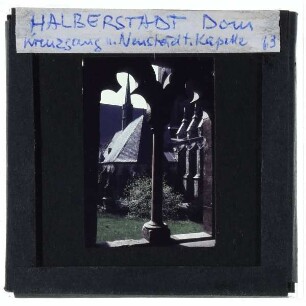 Halberstadt, Dom : Kreuzgang und Neuenstädter kapelle