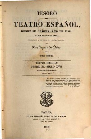 Tesoro del teatro español, desde su origen (año de 1356) hasta nuestros dias. 5. Parte 2. - 1838. - XII, 662 S. : 1 Portr.