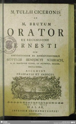 M. Tullii Ciceronis Ad M. Brutum Orator : accedunt praefatio et indices