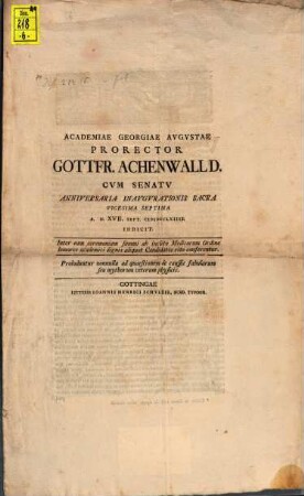 Academiae Georgiae Augustae Prorector G. Achenwall D. ... anniversaria inaugurationis sacra vicesima septima a. d. 17. Sept. ... indicit : Proluduntur nonnulla ad quaestionem de caussis fabularum seu mythorum Veterum physicis