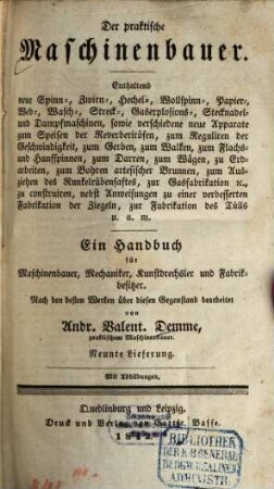 Der praktische Maschinenbauer : ein Handbuch für Maschinenbauer, Mechaniker, Kunstdrechsler und Fabrikbesitzer, 9. 1842