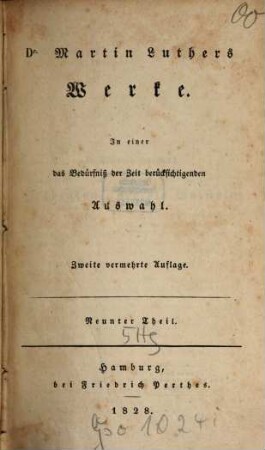 Dr. Martin Luthers Werke : in einer das Bedürfniß der Zeit berücksichtigenden Auswahl, 9. Predigten über die Episteln. - 1828. - 261 S.