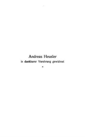 Andreas Heusler in dankbarer Verehrung gewidmet