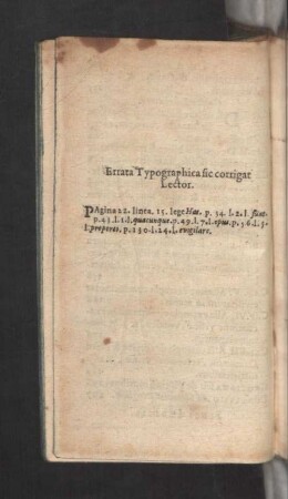 Errata Typographica sic corrigat Lector.
