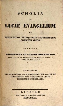 Scholia in Lucae Evangelium ad supplendes reliquorum interpretum commentarios ...