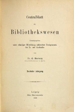 Zentralblatt für Bibliothekswesen. 6. 1889