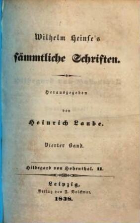 Wilhelm Heinse's sämmtliche Schriften. 4, Hildegard von Hohenthal ; 2