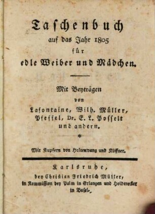 Taschenbuch auf das Jahr ... für edle Weiber und Mädchen. 1805,2, 1805, Kalender