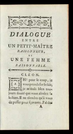 Dialogue Entre Un Petit-Maître Raisonneur, Et Une Femme Raisonnable.