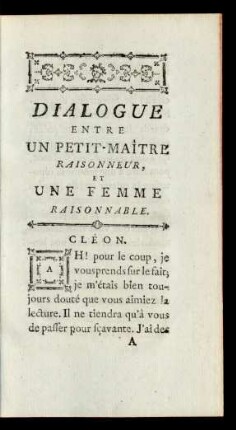 Dialogue Entre Un Petit-Maître Raisonneur, Et Une Femme Raisonnable.