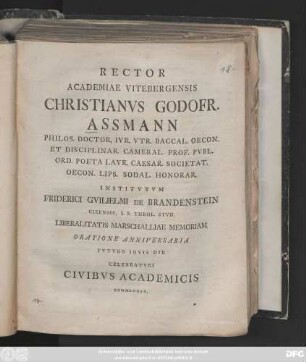 Rector Academiae Vitebergensis Christianvs Godofr. Assmann Philos. Doctor, ... Institvtvm Friderici Gvilielmi De Brandenstein Cizensis, S. S. Theol. Stvd. Liberalitatis Marschalliae Memoriam Oratione Anniversaria Fvtvro Iovis Die Celebratvri Civibvs Academicis Commendat