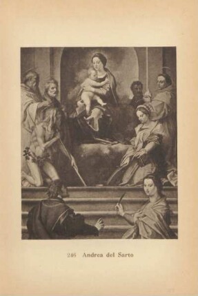 Andrea del Sarto. Thronende Maria mit dem Kind und acht Heilige. 246