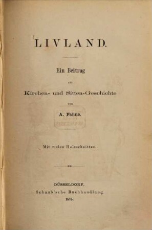 Livland : Ein Beitrag zur Kirchen- und Sitten Geschichte. Mit vielen Holzschnitten