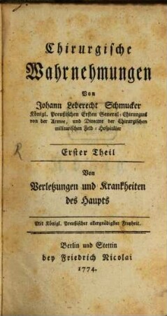 Chirurgische Wahrnehmungen, 1. Von Verletzungen und Krankheiten des Haupts