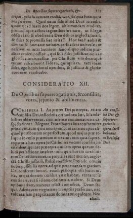 Consideratio XII. De Operibus supererogationis, & consiliis, votis, jejunio & abstinentia.