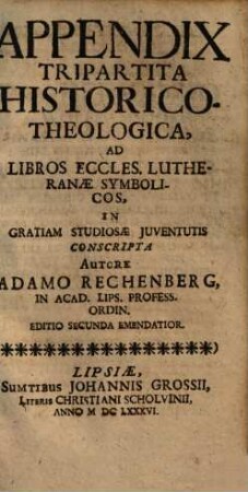 Appendix Tripartita Historico-Theologica, Ad Libros Eccles. Lutheranae Symbolicos