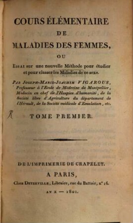 Cours élémentaire de maladies des femmes, ou essai sur une nouvelle méthode pour étudier et pour classer les maladies de ce sexe, 1