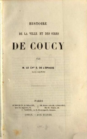 Histoire de la ville et des Sires de Coucy