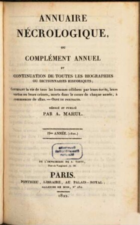 Annuaire nécrologique ou complément annuel et continuation de toutes les biographies ou dictionnaires historiques. 2, 2. 1821