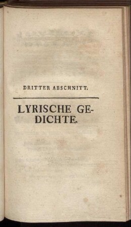 Dritter Abschnitt. Lyrische Gedichte.